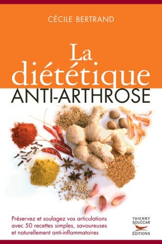 La diététique anti-arthrose par Cécile Bertrand