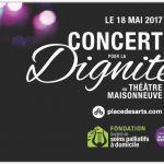 Le Concert pour la dignité : un rendez-vous généreux le 18 mai