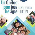 Un Québec pour tous les âges : un plan d’action qui mise sur le vieillissement actif