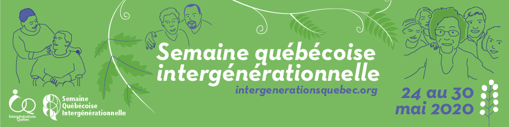 Semaine québécoise intergénérationnelle, 2020, intergénération, Québec